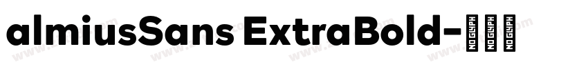 almiusSans ExtraBold字体转换 almiusSans ExtraBold字体转换